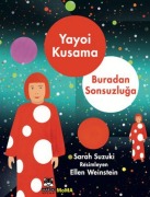 Cover-Bild zum Titel 'Yayoi Kusama - Buradan Sonsuzluga' von 'Sarah Suzuki'