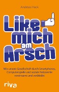 Like mich am Arsch - Andreas Hock