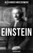 Cover-Bild zum Titel 'Einstein: Historischer Roman' von 'Alexander Moszkowski'
