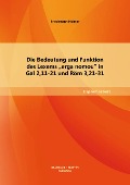 Die Bedeutung und Funktion des Lexems "erga nomou" in Gal 2,11-21 und Röm 3,21-31 - Friedemann Holmer