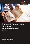 Cover-Bild zum Titel 'Onomastica: un campo di studio multidisciplinare' von 'Bertie Neethling'