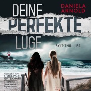 Cover-Bild zum Titel 'Deine perfekte Lüge' von 'Daniela Arnold'