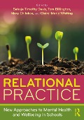 Cover-Bild zum Titel 'Relational Practice: New Approaches to Mental Health and Wellbeing in Schools' von ''