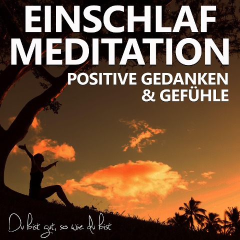 Einschlafmeditation für positive Gedanken und Gefühle - Raphael Kempermann, Chakratunes