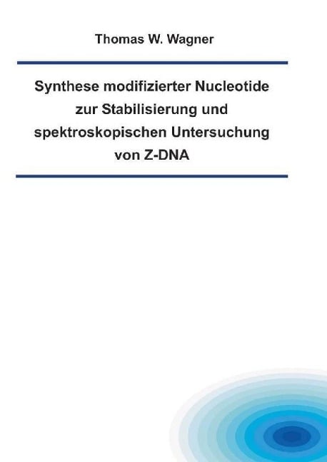 Synthese modifizierter Nucleotide zu Stabilisierung und spektroskopischen Untersuchung von Z-DNA - 