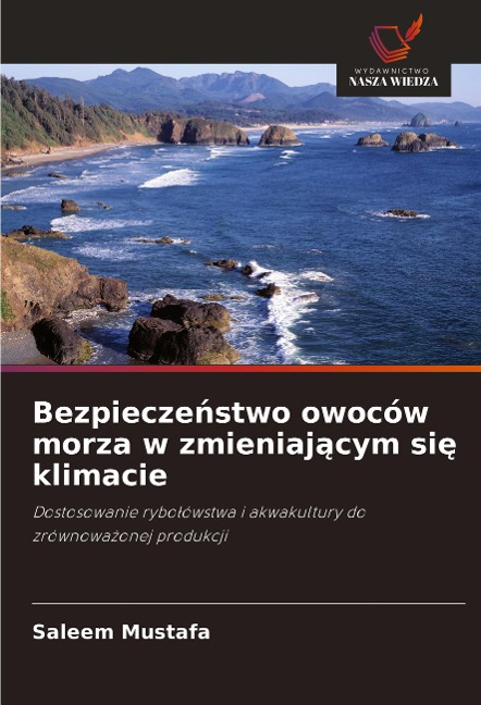 Bezpiecze¿stwo owoców morza w zmieniaj¿cym si¿ klimacie - Saleem Mustafa