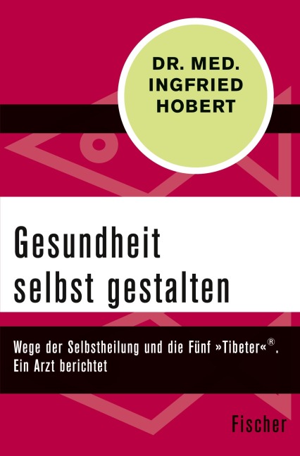 Gesundheit selbst gestalten - Ingfried Hobert