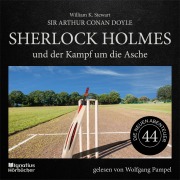 Cover-Bild zum Titel 'Sherlock Holmes und der Kampf um die Asche (Die neuen Abenteuer, Folge 44)' von 'Arthur Conan Doyle, William K. Stewart'