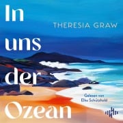 Cover-Bild zum Titel 'In uns der Ozean' von 'Theresia Graw'