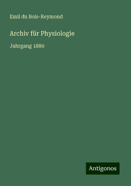 Archiv für Physiologie - Emil Du Bois-Reymond
