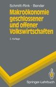 Cover-Bild zum Titel 'Makroökonomie geschlossener und offener Volkswirtschaften' von 'Dieter Bender, Gerhard Schmitt-Rink'