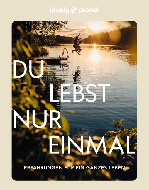 LONELY PLANET Bildband Du lebst nur einmal - 