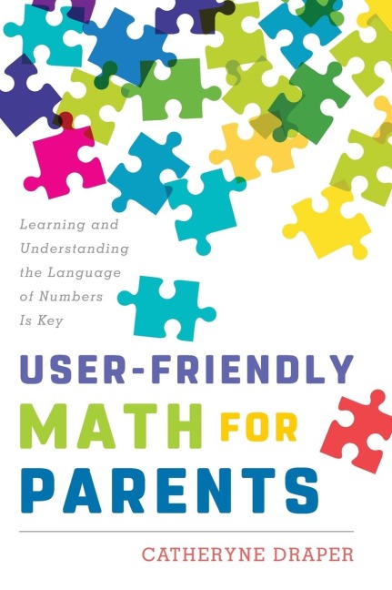 User-Friendly Math for Parents - Catheryne Draper