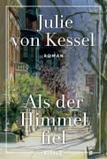 Cover-Bild zum Titel 'Als der Himmel fiel' von 'Julie von Kessel'