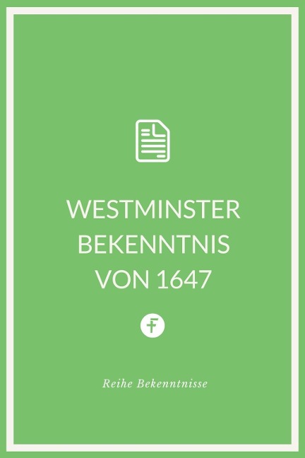 Westminster Bekenntnis von 1647 - Westminstersynode