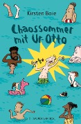 Chaossommer mit Ur-Otto - Kirsten Boie