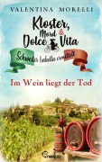 Cover-Bild zum Titel 'Kloster, Mord und Dolce Vita - Im Wein liegt der Tod' von 'Valentina Morelli'