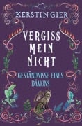 Cover-Bild zum Titel 'Vergissmeinnicht - Geständnisse eines Dämons' von 'Kerstin Gier'