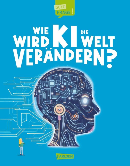 Wie wird KI die Welt verändern? (Gute Frage! 6) - Olivia Watson
