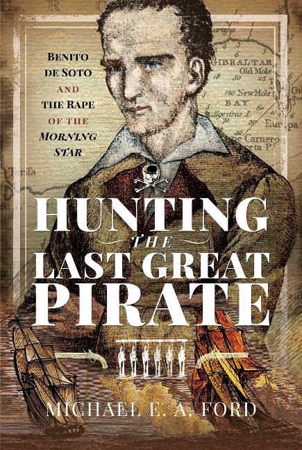 Hunting the Last Great Pirate - Ashton Ford Michael Edward Ashton Ford