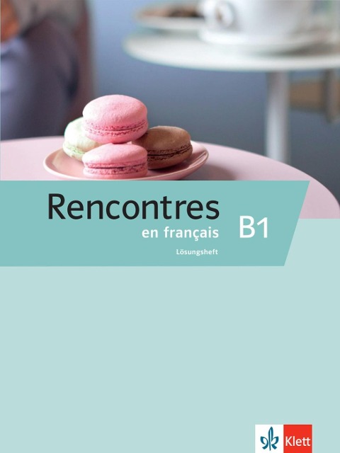 Rencontres en français B1. Lösungsheft - 