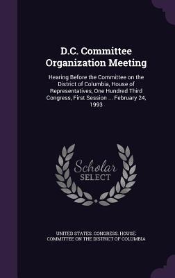 D.C. Committee Organization Meeting - 