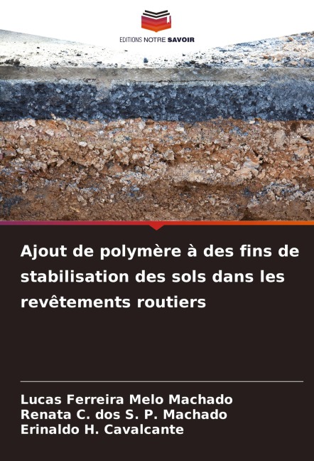 Ajout de polymère à des fins de stabilisation des sols dans les revêtements routiers - Lucas Ferreira Melo Machado, Renata C. Dos S. P. Machado, Erinaldo H. Cavalcante