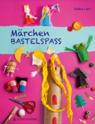 Cover-Bild zum Titel 'Märchen-Bastelspaß' von 'Sabine Lohf'