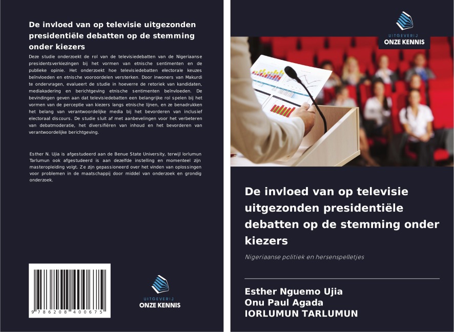 De invloed van op televisie uitgezonden presidentiële debatten op de stemming onder kiezers - Esther Nguemo Ujia, Onu Paul Agada, Iorlumun Tarlumun