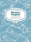 Cover-Bild zum Titel 'Mischief in Patagonia' von 'H. W. Tilman'