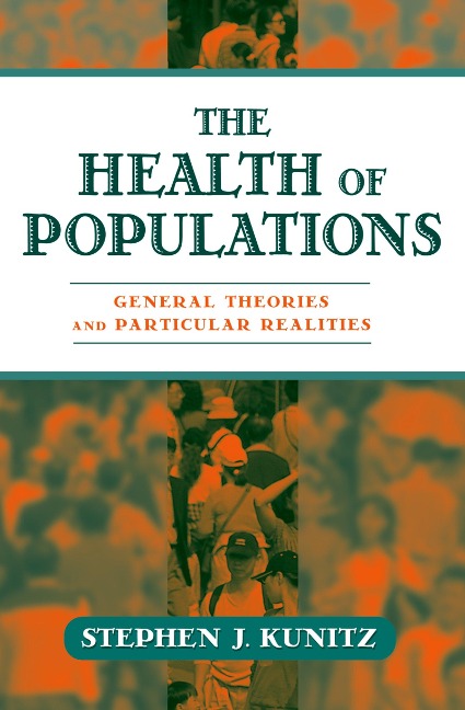 The Health of Populations - Stephen J. M. D. Kunitz