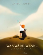 Cover-Bild zum Titel 'Was wäre, wenn ...' von 'Sabine Bohlmann'
