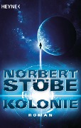 Cover-Bild zum Titel 'Kolonie' von 'Norbert Stöbe'