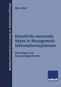Cover-Bild zum Titel 'Künstliche neuronale Netze in Management-Informationssystemen' von 'Björn Alex'
