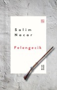 Cover-Bild zum Titel 'Felengecik' von 'Salim Nacar'