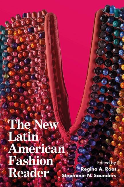 The New Latin American Fashion Reader - 