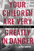 Cover-Bild zum Titel 'Your Children Are Very Greatly in Danger' von 'Justin Murphy'