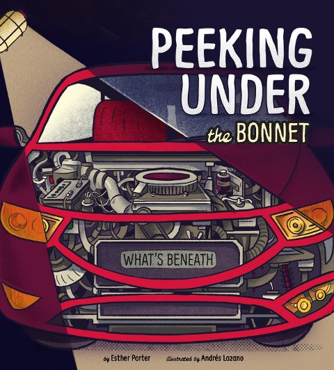 Peeking Under the Bonnet - Esther Porter