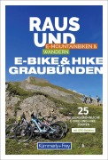 Cover-Bild zum Titel 'Kümmerly+Frey Raus und E-Bike & Hike Graubünden - Mountainbike- & Wanderführer' von 'Cyrill Locher'