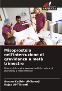 Cover-Bild zum Titel 'Misoprostolo nell'interruzione di gravidanza a metà trimestre' von 'Asmaa Kadhim Al-Sarraji, Rajaa Al-Tikreeti'