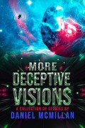 Cover-Bild zum Titel 'More Deceptive Visions' von 'Daniel McMillan'