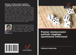 Cover-Bild zum Titel 'Pomiar skuteczno¿ci polityki ci¿g¿ego ujawniania informacji' von 'Sidharth Budhiraja'