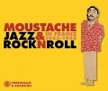 Cover-Bild zum Titel 'Jazz & Rock'N'Roll In France 1953-1958' von 'Moustache'