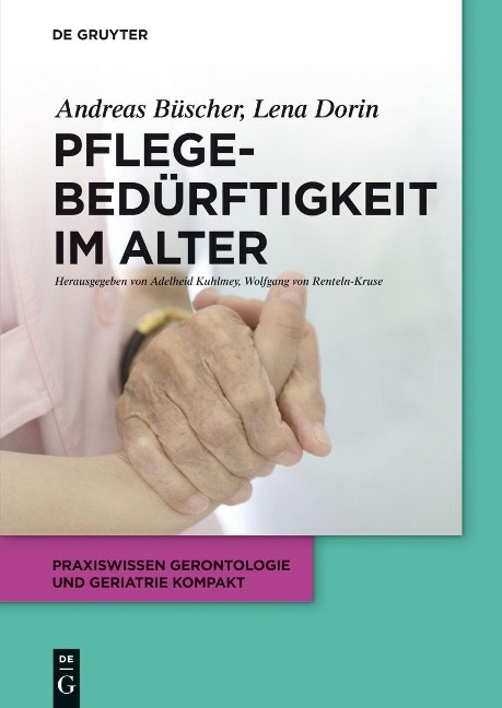 Pflegebedürftigkeit im Alter - Andreas Büscher, Lena Dorin