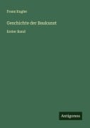 Cover-Bild zum Titel 'Geschichte der Baukunst' von 'Franz Kugler'