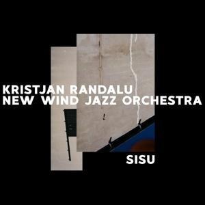 Sisu - Kristjan/New Wind Jazz Orchestra Randalu