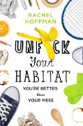 Cover-Bild zum Titel 'Unf*ck Your Habitat' von 'Rachel Hoffman'