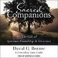 Sacred Companions: The Gift of Spiritual Friendship & Direction - David G. Benner