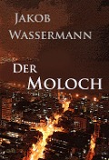 Cover-Bild zum Titel 'Der Moloch' von 'Jakob Wassermann'