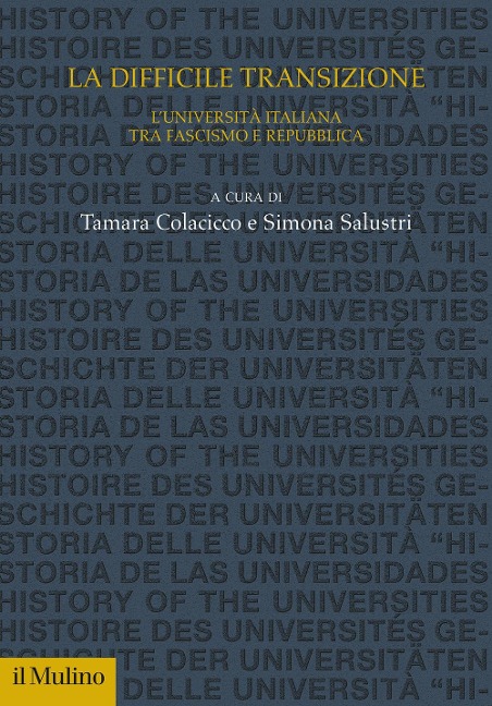 La difficile transizione. L'Università italiana tra fascismo e Repubblica - 